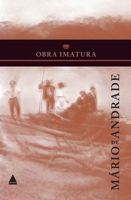 Obra Imatura - Mário De Andrade - Kirjat - NOVA FRONTEIRA - 9788520935392 - maanantai 16. elokuuta 2021