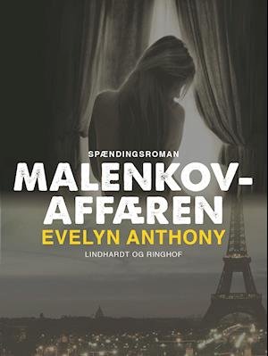 Cover for Evelyn Anthony · Malenkov-affæren (Sewn Spine Book) [1e uitgave] (2018)