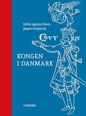 Cover for Rikke Agnete Olsen · Kongen i Danmark (Hardcover Book) [1er édition] (2020)