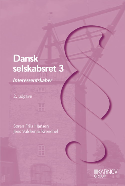 Dansk selskabsret 3 - Søren Friis Hansen; Jens Valdemar Krenchel - Books - Karnov Group Denmark A/S - 9788761930392 - August 11, 2011