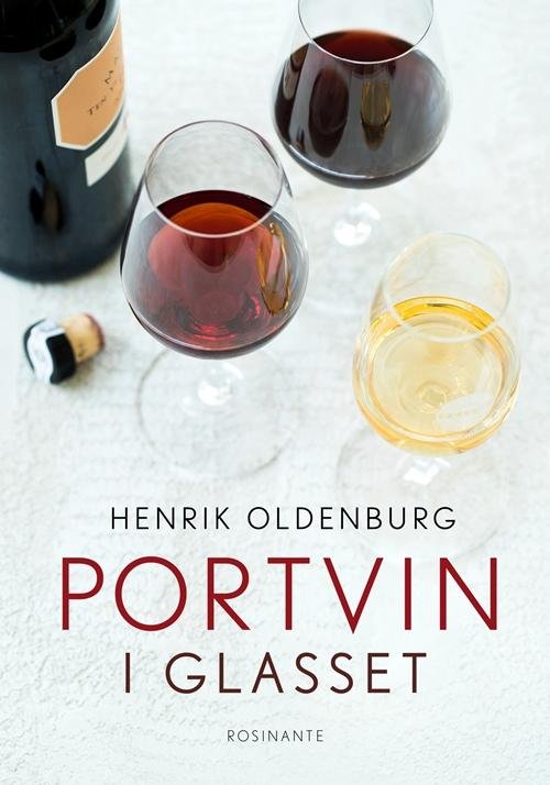 Cover for Henrik Oldenburg · Portvin i glasset (Bound Book) [1. Painos] (2017)