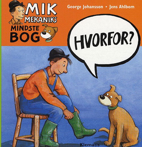 Cover for George Johansson · Mik Mekaniks mindste bog: Hvorfor? - Mik Mekaniks mindste bog (Cardboard Book) [1. wydanie] (2012)