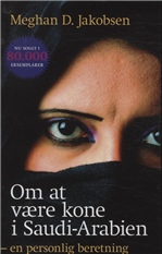 Cover for Meghan D. Jakobsen · Om at være kone i Saudi-Arabien HB (Gebundenes Buch) [5. Ausgabe] [Hardback] (2011)
