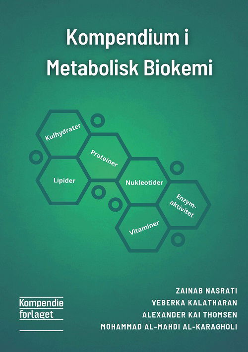 Cover for Zainab Nasrati, Veberka Kalatharan, Alexander Kai Thomsen og Mohammad Al-Mahdi Al-Karagholi · Kompendium i Metabolisk biokemi (Hæftet bog) [1. udgave] (2022)