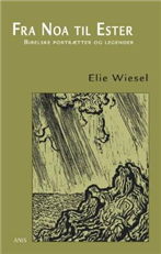 Cover for Elie Wiesel · Fra Noa til Ester (Sewn Spine Book) [1st edition] (2007)
