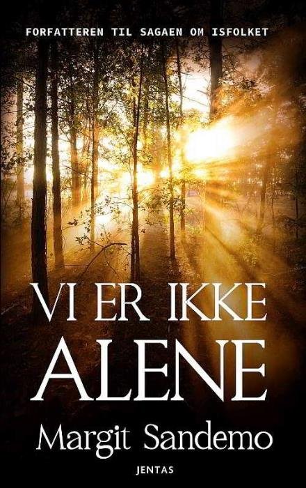 Vi er ikke alene - Margit Sandemo - Bøker - Jentas A/S - 9788776778392 - 5. januar 2017