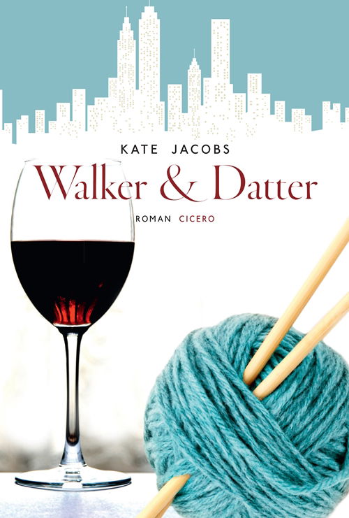 Cover for Kate Jacobs · Walker &amp; datter (Bound Book) [1st edition] (2009)