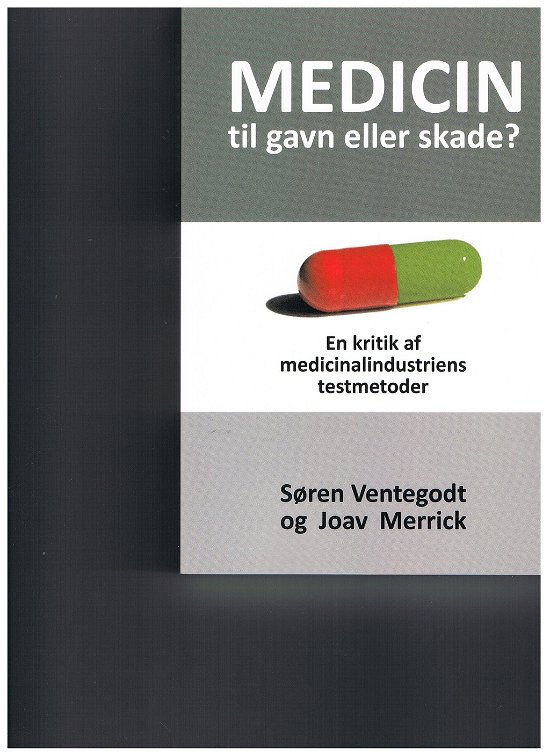 Cover for Søren Ventegodt og Joav Merrick · Medicin til gavn eller skade? (Sewn Spine Book) [1. wydanie] (2012)