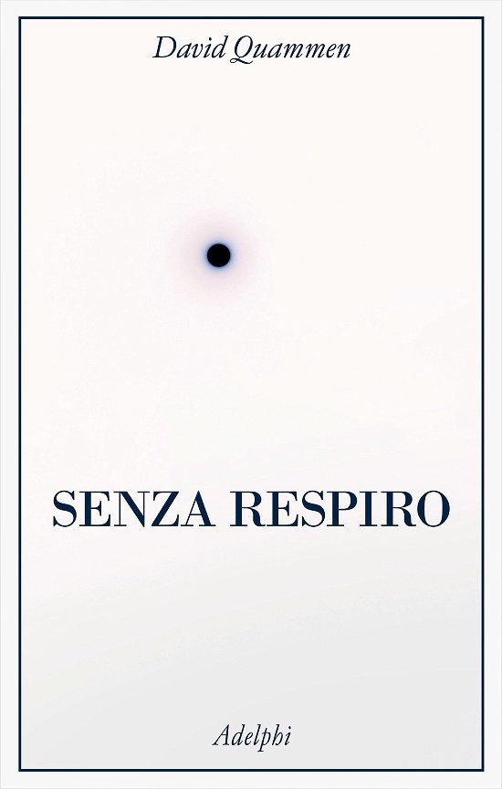 Cover for David Quammen · Senza Respiro. La Corsa Della Scienza Per Sconfiggere Un Virus Letale (Bok)