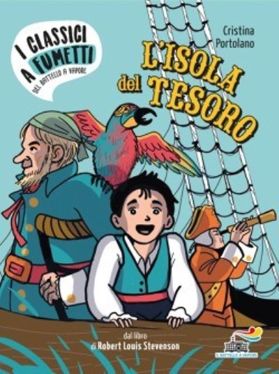 L' Isola Del Tesoro Di Robert Louis Stevenson - Cristina Portolano - Books -  - 9788856674392 - 