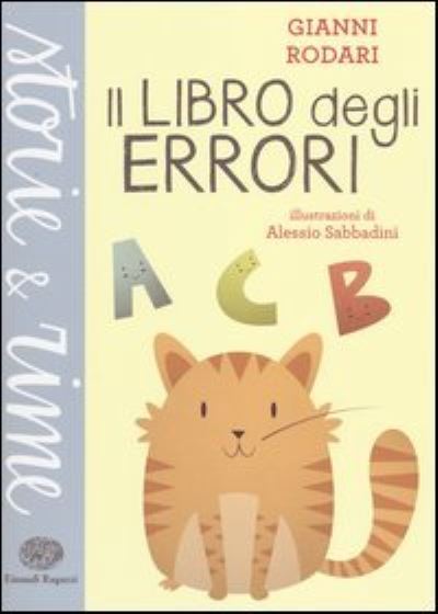 Il libro degli errori - Gianni Rodari - Książki - Einaudi Ragazzi - 9788866561392 - 11 lutego 2014