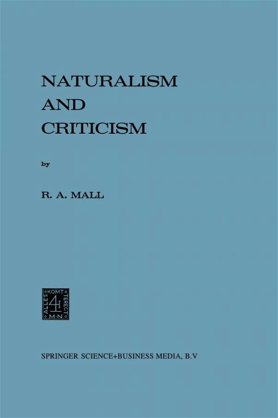 R.A. Mall · Naturalism and Criticism (Paperback Book) [1975 edition] (1976)