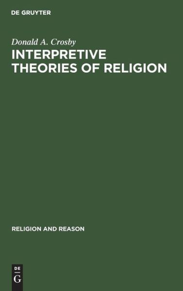 Cover for Donald A. Crosby · Interpretive theories of religion (Book) (1981)