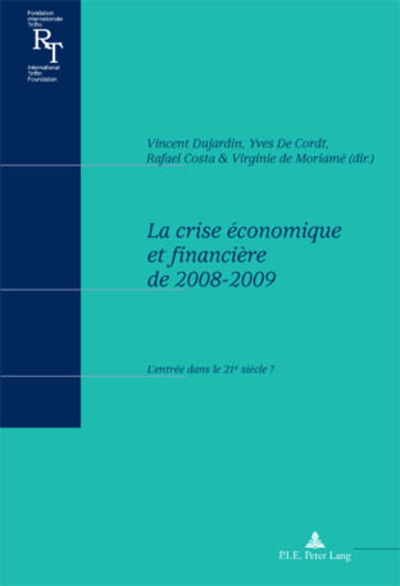 Cover for La Crise Aeconomique Et Financiaere De 2008-2009: L'entraee Dans Le 21e Siaecle? (Taschenbuch) (2018)