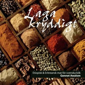 Cover for Gennet Awalom · Laga kryddigt : etiopisk &amp; eritreansk mat för svenska kök (Book) (2013)