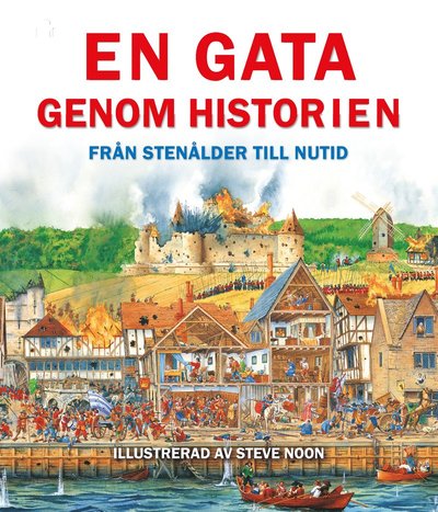 Cover for Steve Noon · En gata genom historien : från stenålder till nutid (Bound Book) (2019)