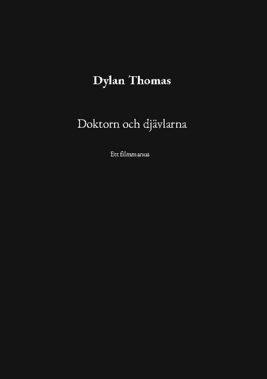 Cover for Dylan Thomas · Doktorn och djävlarna : Ett filmmanus (Paperback Book) (2025)