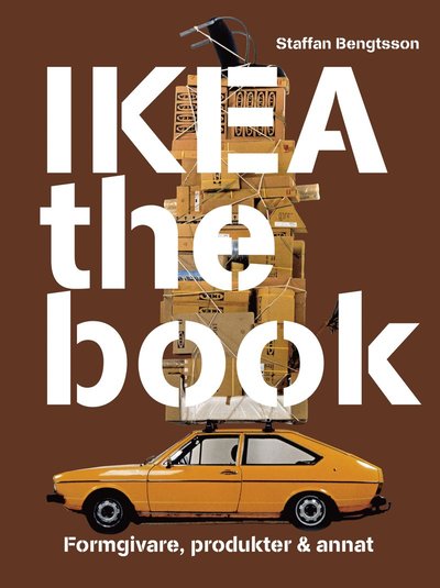 Cover for Staffan Bengtsson · IKEA the book : formgivare, produkter &amp; annat - Brun (Book) (2010)