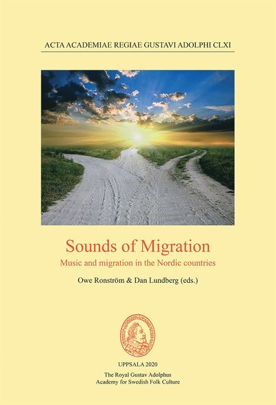 Cover for Dan Lundberg · Acta academiae regiae Gustavi Adolphi: Sounds of Migration (Book) (2021)