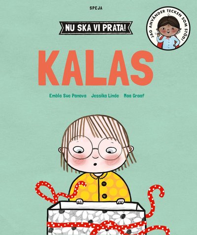 Cover for Embla Sue Panova, Jessika Linde Brundin, Moa Graaf · Nu ska vi prata! Kalas (Hardcover Book) (2021)