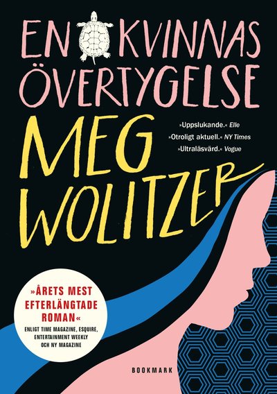 En kvinnas övertygelse - Meg Wolitzer - Books - Bookmark Förlag - 9789188745392 - October 30, 2018