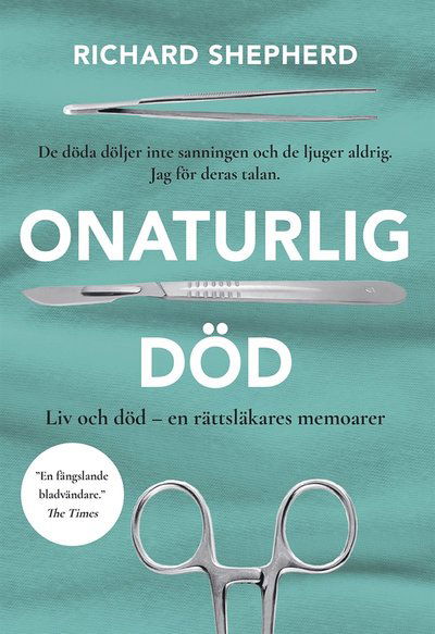 Onaturlig död - Richard Shepherd - Livres - Bokförlaget Nona - 9789188901392 - 10 octobre 2019