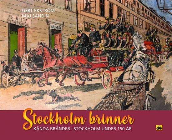 Cover for Maj Sandin Gert Ekström · Stockholm brinner (Hardcover Book) (2024)