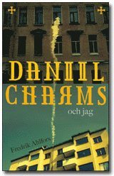 Cover for Fredrik Ahlfors · Daniil Charms och jag (Book) (2011)