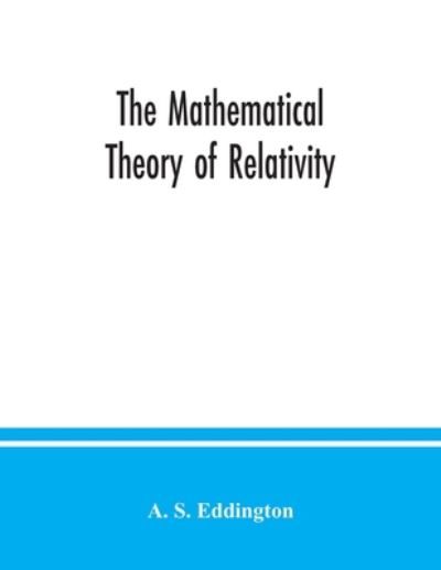 Cover for A S Eddington · The mathematical theory of relativity (Paperback Book) (2020)