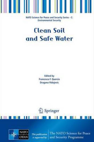 Francesca F Quercia · Clean Soil and Safe Water - NATO Science for Peace and Security Series C: Environmental Security (Hardcover Book) (2011)