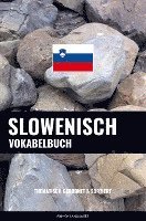 Slowenisch Vokabelbuch - Pinhok Languages - Kirjat - Sweek - 9789403635392 - lauantai 31. heinäkuuta 2021