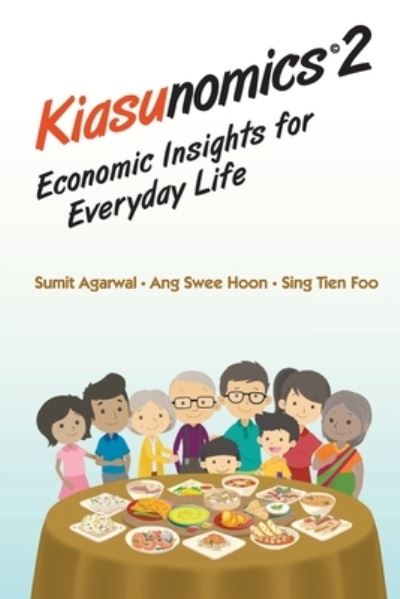 Cover for Agarwal, Sumit (Nus, S'pore) · Kiasunomics 2: Economic Insights For Everyday Life (Paperback Book) (2020)