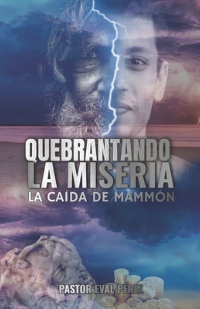 Cover for Eval Pérez Pastor · Quebrantando La Miseria (Paperback Book) (2020)