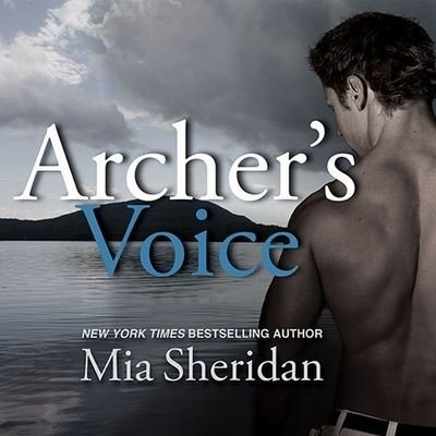 Archer's Voice - Mia Sheridan - Musique - Tantor Audio - 9798200027392 - 9 décembre 2014