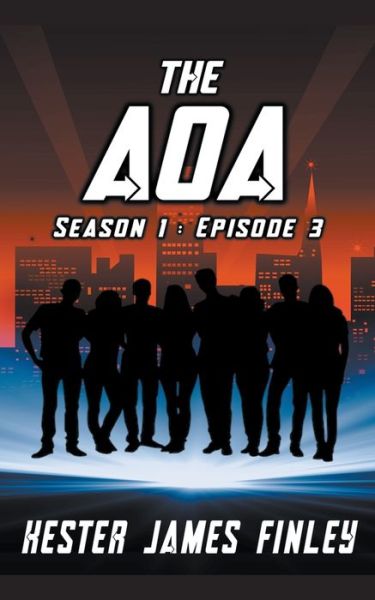 Cover for Kester James Finley · The AOA (Season 1: Episode 3) - The Agents of Ardenwood (Pocketbok) (2021)