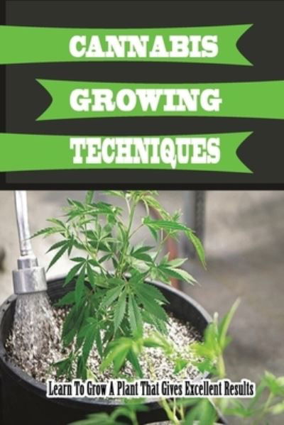 Cover for Foster Beliveau · Cannabis Growing Techniques (Paperback Book) (2021)