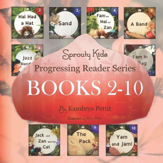 Cover for Kambrya Pettit · Sprouty Kids Progressing Reader Series Books 2-10 - Sprouty Kids Progressing Reader (Pocketbok) (2022)