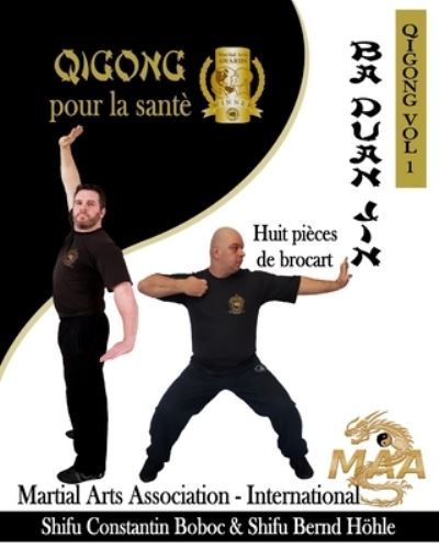 Cover for Bernd Hoehle · Ba Duan Jin -- Huit Pieces de Brocart - Qigong Pour La Sante (Paperback Book) (2021)