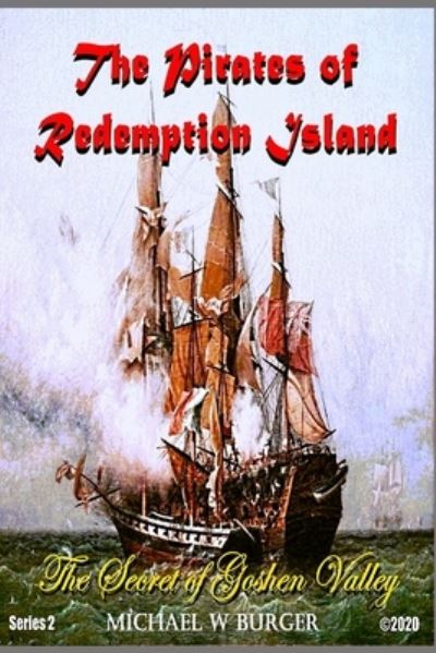 Cover for Michael Burger · The Pirates of Redemption Island-The Secret of Goshen Valley (Paperback Book) (2020)