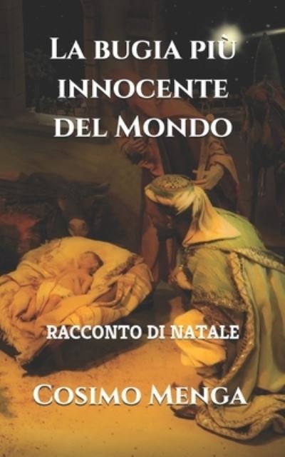 Cover for Cosimo Menga · La bugia piu innocente del Mondo (Paperback Book) (2020)