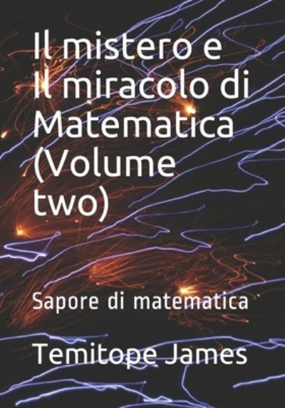 Cover for Temitope James · Il mistero e Il miracolo di Matematica (Volume two) (Paperback Book) (2020)