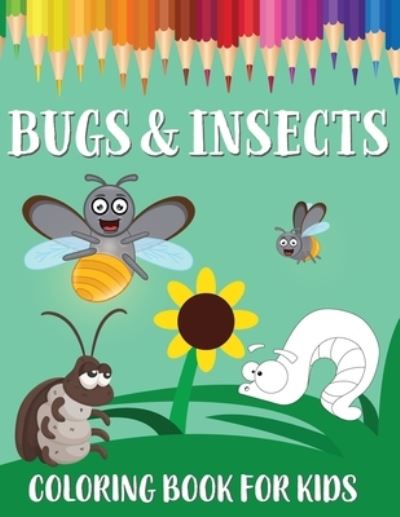 Cover for Fine Bee Publishing · Bugs and Insects Coloring Book for Kids (Paperback Book) (2020)