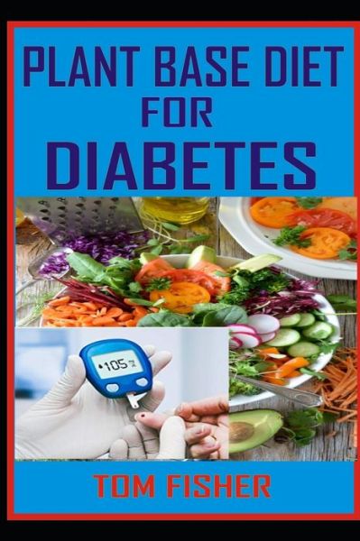 Cover for Tom Fisher · Plant Based Diet for Diabetes (Paperback Book) (2020)