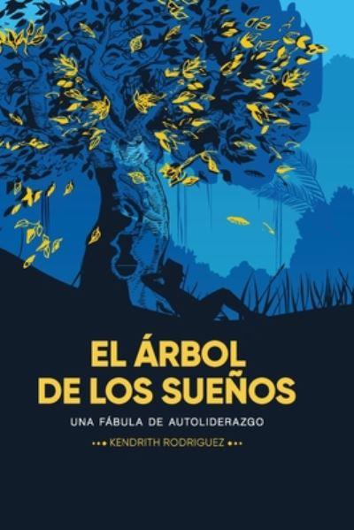 Cover for Kendrith Rodríguez · El Arbol de los Suenos (Paperback Book) (2020)