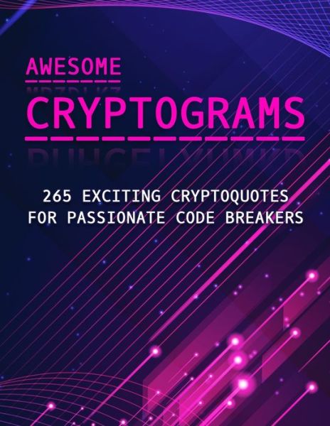 Cover for Lilas Quest · Awesome Cryptograms - 265 Exciting Cryptoquotes for Passionate Code Breakers (Paperback Book) (2020)