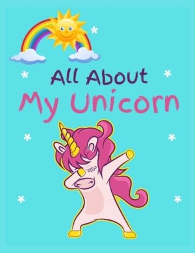 Cover for Unique Drawings · All About My Unicorn (Paperback Book) (2020)
