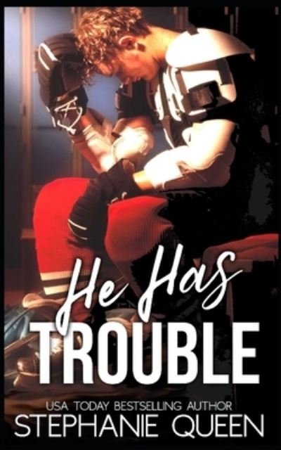 He Has Trouble - Stephanie Queen - Bücher - Independently Published - 9798657489392 - 27. Juni 2020