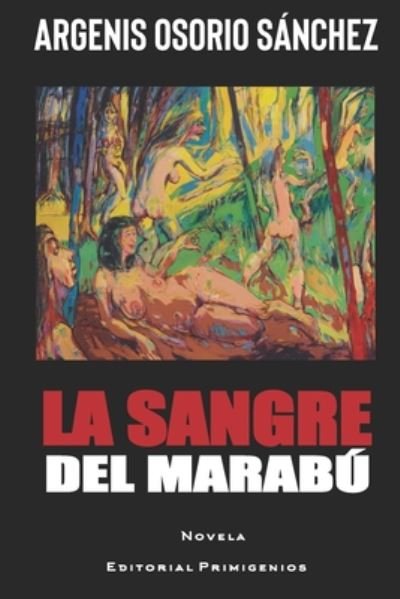 Cover for Argenis Osorio Sánchez · La Sangre del Marabu (Pocketbok) (2020)