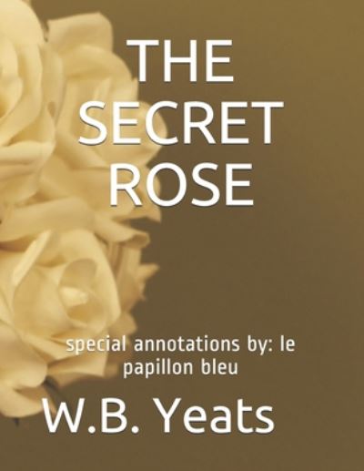 Cover for W B Yeats · The Secret Rose (Paperback Book) (2020)