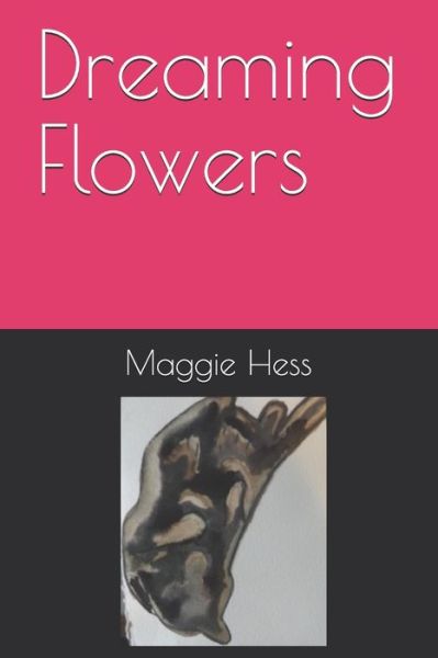 Cover for Maggie Hess · Dreaming Flowers (Paperback Book) (2020)